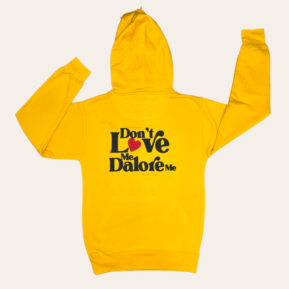 Dalore Gold "Don't Love Me Dalore Me" Hoodie